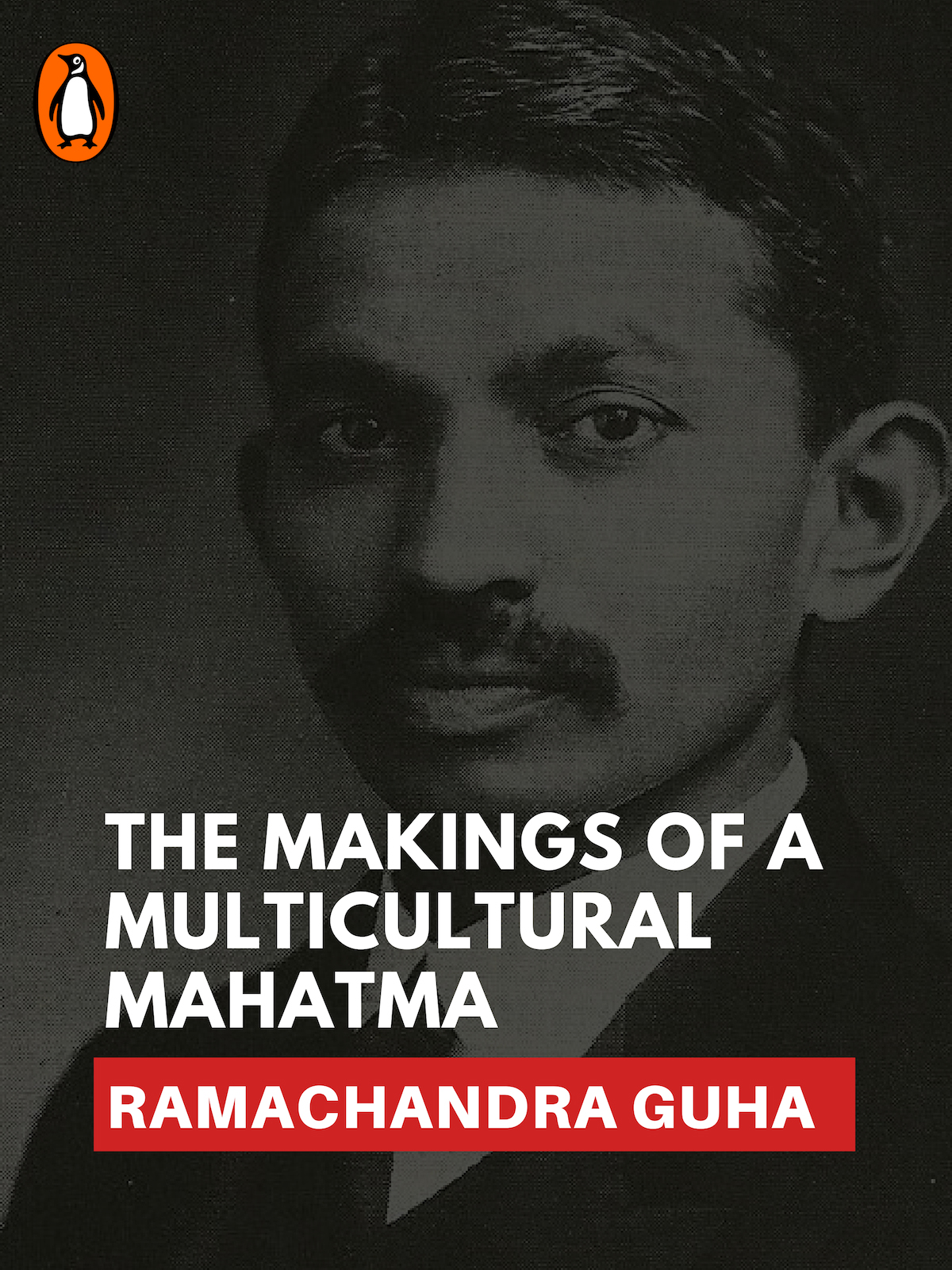 The Makings of a Multicultural Mahatma - Penguin Random House India