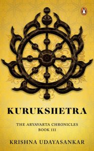 Kurukshetra by Krishna Udayasankar Front cover of Kurukshetra