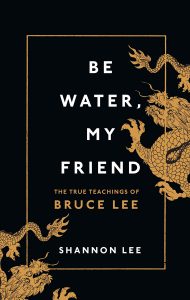 Be Water, My Friend by Shannon Lee front cover of Be Water, My Friend