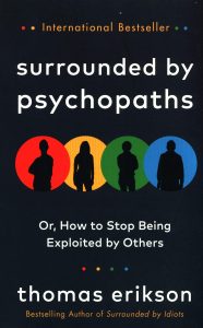 Surrounded by Psychopaths by Thomas Erikson front cover of Surrounded by Psychopaths
