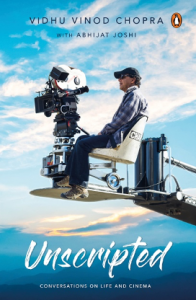 Unscripted by Vidhu Vinod Chopra front cover of Unscipted