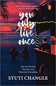 You Only Live Once by Stuti Changle front cover of You Only Live Once