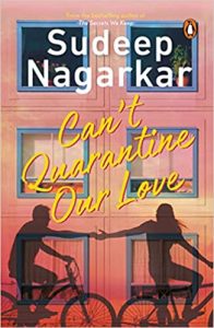 Can't Quarantine Our Love by Sudeep Nagarkar front cover of Can't Quarantine Our Love