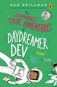 The Astoundingly True Adventures of Daydreamer Dev by Ken Spillman front cover of The Astoundingly True Adventures of Daydreamer Dev