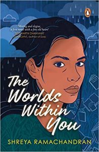 The Worlds Within You by Shreya Ramachandran
