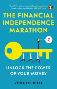 The Financial Independence Marathon by Vinod N. Bhat
