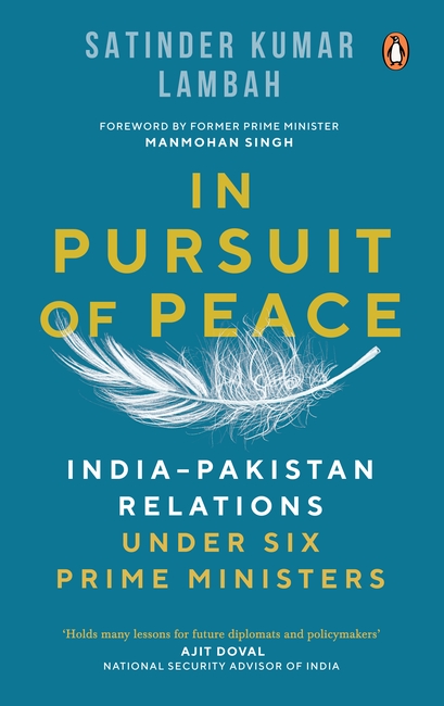 In Pursuit of Peace by Satinder Kumar Lambah In Pursuit of Peace