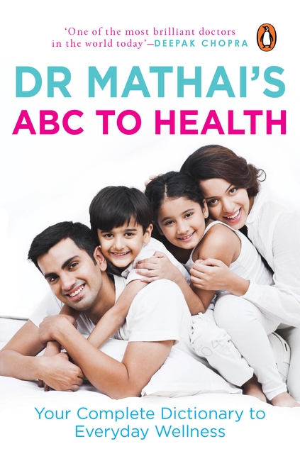 Dr Mathai’s ABC to Health by Issac Mathai Dr Mathai’s ABC to Health