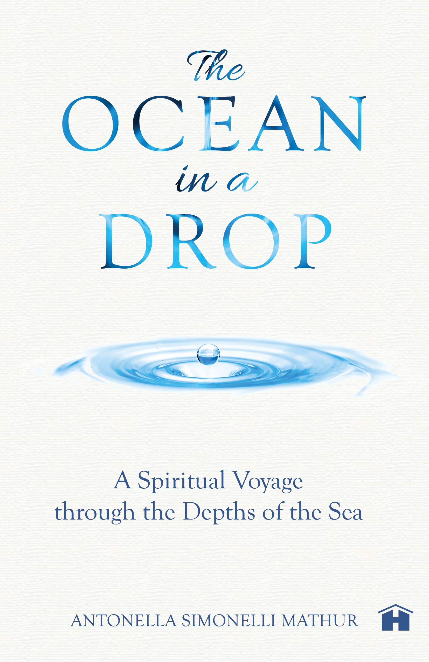 The Ocean in a Drop: A Spiritual Voyage through Depths of the Sea ...